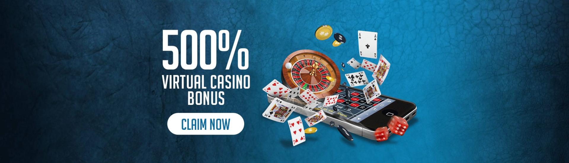 500% Virtual Casino Bonus