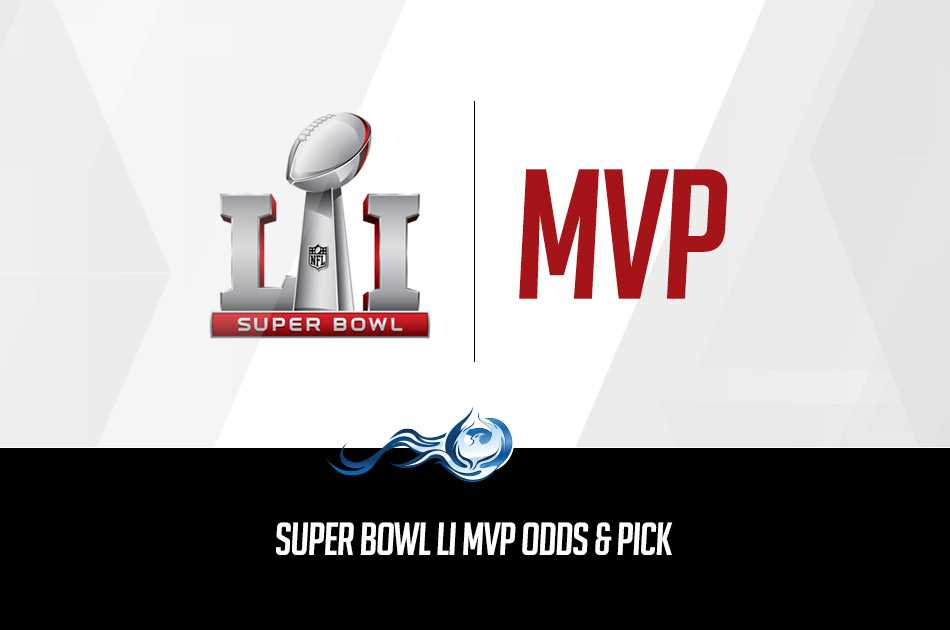 Super Bowl LI MVP Odds & Pick