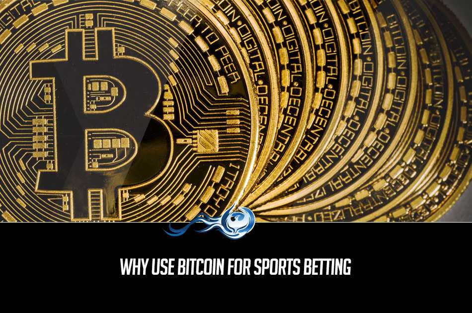 Why use Bitcoin for Sports Betting